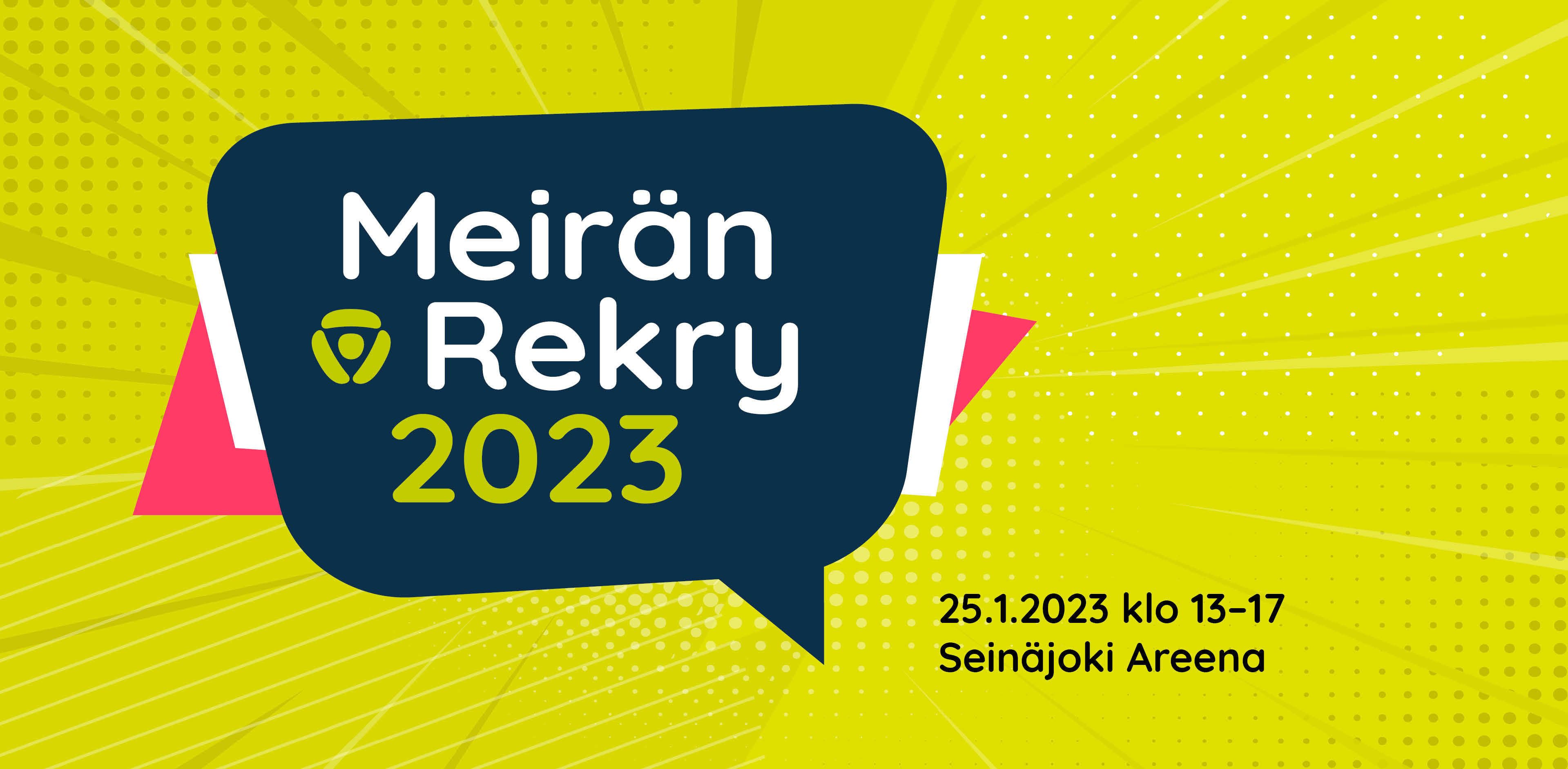 Meirän Rekry 2023. 25.1.2023 klo 13–17 Seinäjoki Areena.